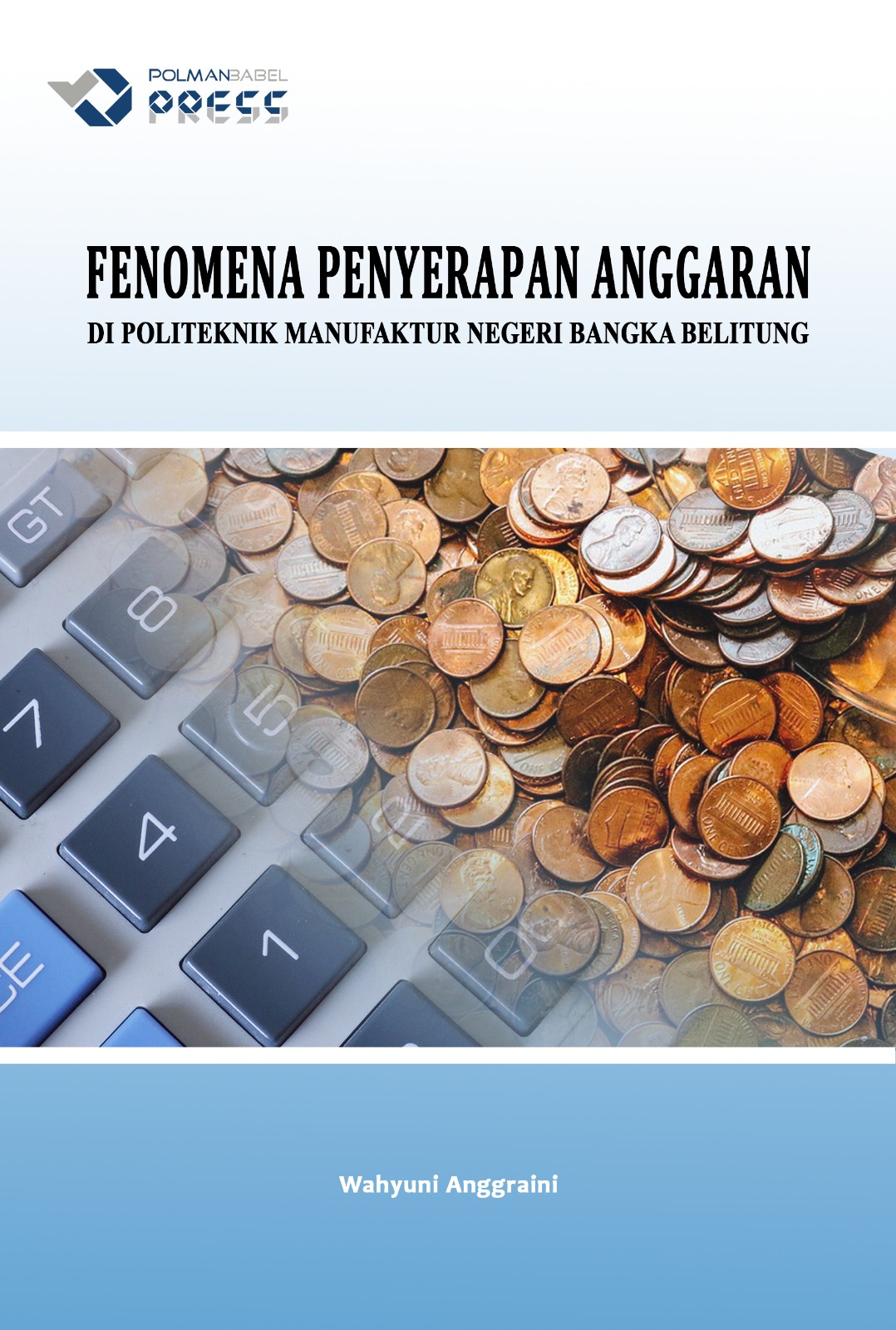 The Phenomenon of Budget Absorption at the Bangka Belitung State Manufacturing Polytechnic